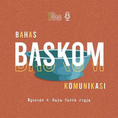 Baskom 4: Daya Tarik Jogja Baskom 4: Daya Tarik Jogja