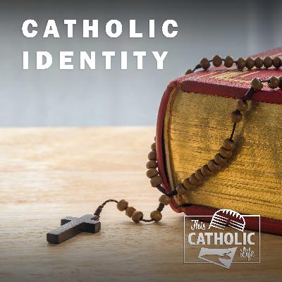 Catholic Identity Catholic Identity