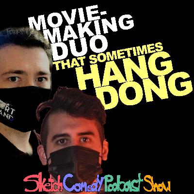 Michael Gibson & Calvin McCarthy | Movie Making Duo THAT SOMETIMES HANG DONG