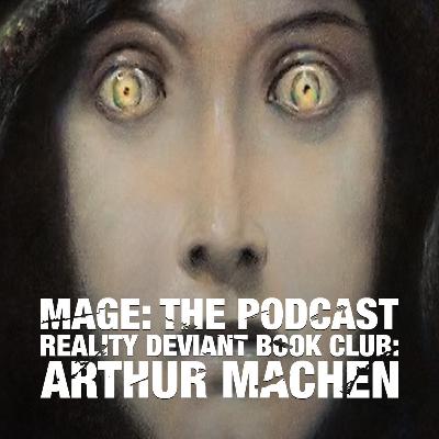 Reality Deviants Book Club: Arthur Machen