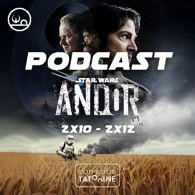 PODCAST Andor 2x10 - 2x12 | Conexión Tatooine Season 6 - Episode 34 #187 PODCAST Andor 2x10 - 2x12 | Conexión Tatooine Season 6 - Episode 34 #187