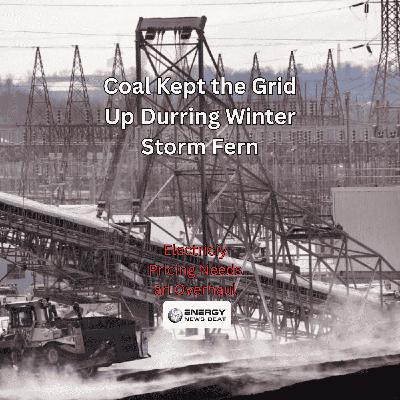 Coal Saved The Grid in Winter Storm Fern, and Can the Board of Peace replace the UN?