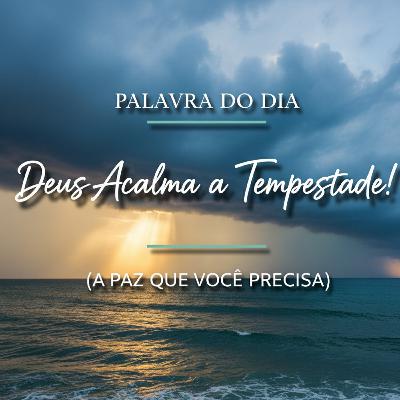 Palavra do Dia de Hoje - Deus Faz Acalmar a Tempestade! 🌊🤫 (A Paz que Você Precisa) Palavra do Dia de Hoje - Deus Faz Acalmar a Tempestade! 🌊🤫 (A Paz que Você Precisa)