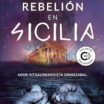 Ep 30. Rebelión en Sicilia: esclavos, Roma y la primera gran guerra servil | con Adur Intxaurrandieta Ep 30. Rebelión en Sicilia: esclavos, Roma y la primera gran guerra servil | con Adur Intxaurrandieta