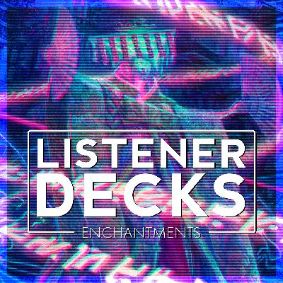 Enchantment Decks by Listeners