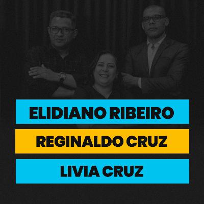 Elidiano Ribeiro, Professor Reginaldo Cruz, Livia Cruz • Bleia Cast #EP 29