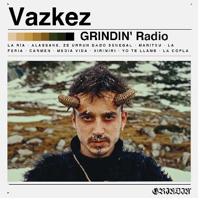 GRINDIN' #87: Vazkez & Érebo