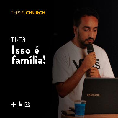 THIS IS CHURCH #EP3. Isso é familia // Rennan Pacheco - ZERA THIS IS CHURCH #EP3. Isso é familia // Rennan Pacheco - ZERA