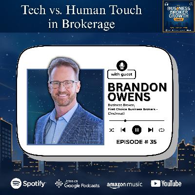 Tech vs. Human Touch in Brokerage, with Brandon Owens Tech vs. Human Touch in Brokerage, with Brandon Owens