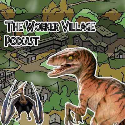 The Worker Village Podcast Ep 10 Velociraptor and DinoTracker