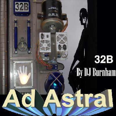Ad Astral Science Fiction Podcast Episode 36: 32B