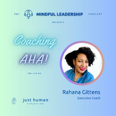 S2E10 Coaching AHA with Rahana Gittens