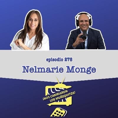 278: Nelmarie Monge - "Un líder nunca subestima el poder de motivar"