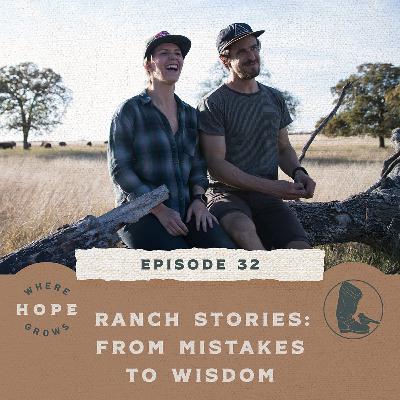 Ranch Stories: From Mistakes to Wisdom