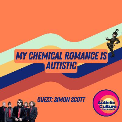 My Chemical Romance Is Autistic
