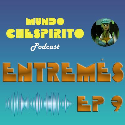 ENTREMÉS EP 9: Completando la salida