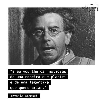 Carta de Antonio Gramsci (voz: Emiliano Brunet)