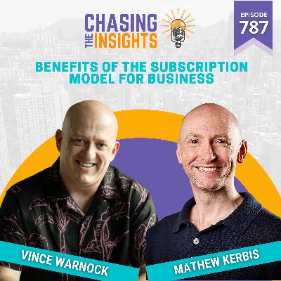 EP787 - Mathew Kerbis on the benefits of the subscription model for business EP787 - Mathew Kerbis on the benefits of the subscription model for business