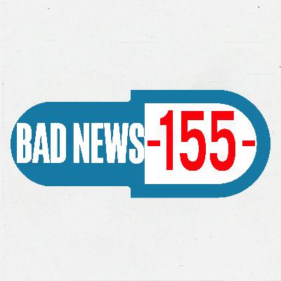 BAD NEWS