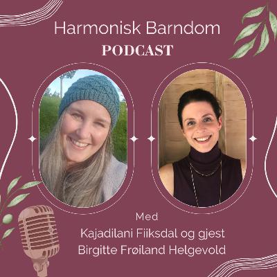 Episode # 46 "Når kreften tok mamma" med Birgitte Frøiland Helgevold, del 2 Episode # 46 "Når kreften tok mamma" med Birgitte Frøiland Helgevold, del 2