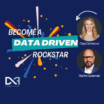 Become a Data Driven Rockstar with Olga Denisova and Rahim Gulamali