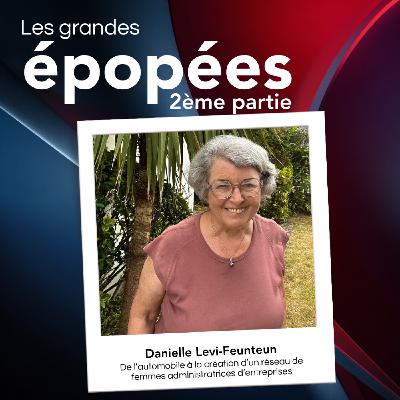 Elle fonde un réseau de femmes administratrices de grandes entreprises : avec Danielle Levi-Feunteun (2/2)