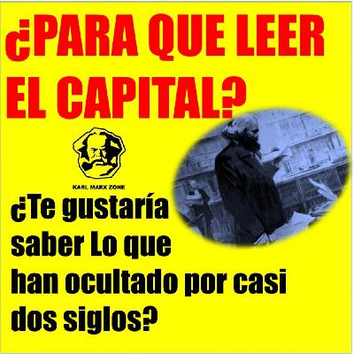 Para que leer El Capital de Karl Marx