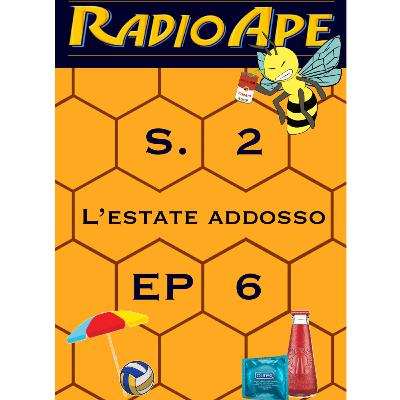 S2-Ep.6 "L'Estate addosso"