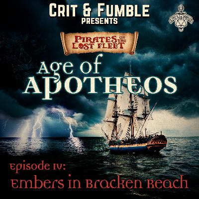 POTLF 2 Age of Apotheos "Embers In Bracken Reach" (D&D) S8:E4