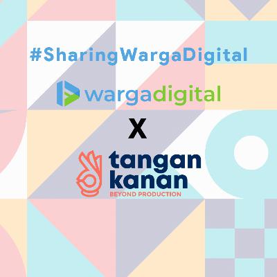 Sharing Warga Digital #2 : Membangun Bisnis Dari Awal, Hingga Wajib Kolaborasi