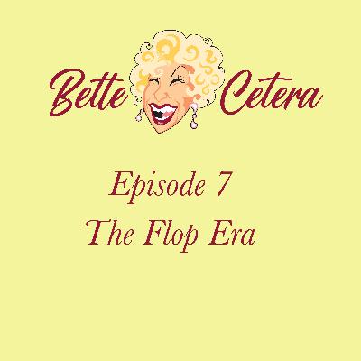 The Flop Era