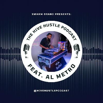 Hive Hustle S3 E10: Al Metro Hive Hustle S3 E10: Al Metro