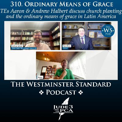 310. Ordinary Means of Grace in Latin America 310. Ordinary Means of Grace in Latin America