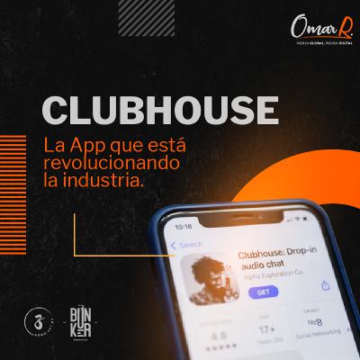 E.01 Clubhouse la App que está revolucionando la industria: Todo lo que tienes que saber y mi experiencia.