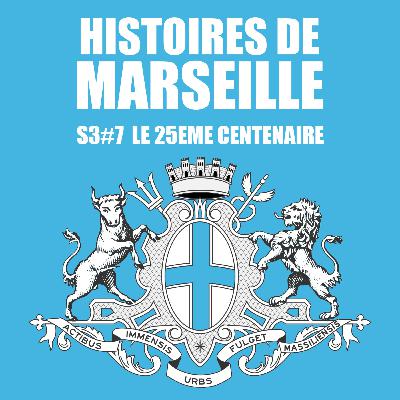 Le 25e centenaire de Marseille en 1899