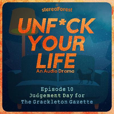 10 - Judgement Day for the Grackleton Gazette