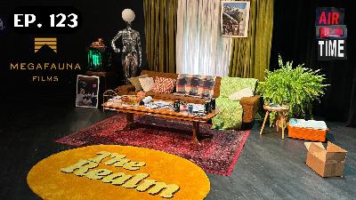 Megafauna | The Realm - Air Time Podcast