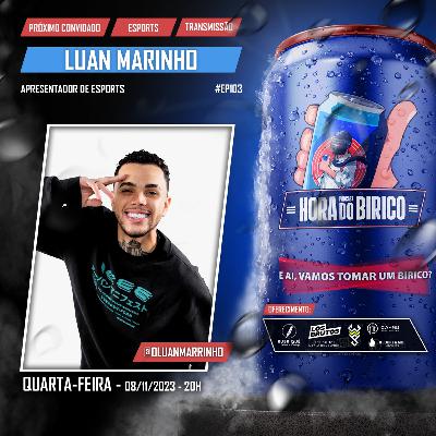 #103 PODCAST - Apresentador de Esports Luan Marinho