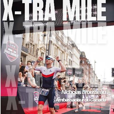 Xtra Mile #19 - Nicholas Brousseau (Ambassadeur du Canada en Belgique)