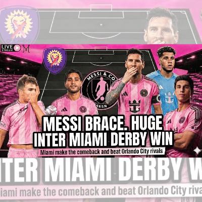 Messi Goes NUCLEAR 🔥 Inter Miami STUN Orlando City in Wild Derby Comeback!