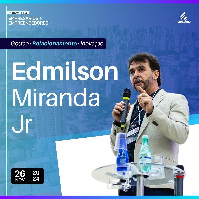 Gestão · RELACIONAMENTO · Inovação (Edmilson Miranda Jr) — 4º Encontro de Empresários & Empreendedores