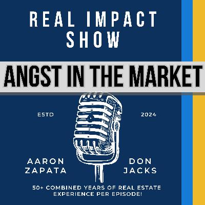 048 - Angst in the Real Estate Market - What Agents Need To Know