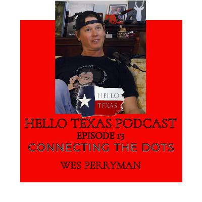 Episode 13 - Connecting the Dots (Wes Perryman)