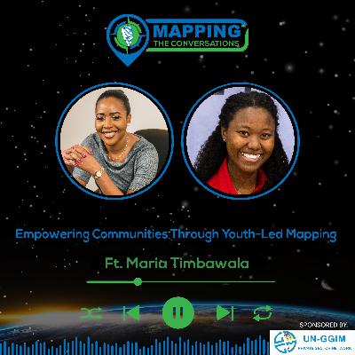 Empowering Communities Through Youth-Led Mapping with Maria Timbawala
