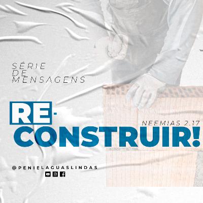 Reconstruir - Pr Ramon Santos - EP 1