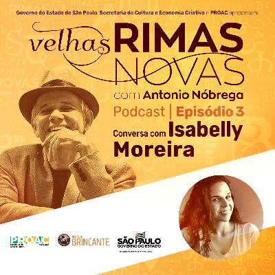 EP3 - Conversa com Isabelly Moreira