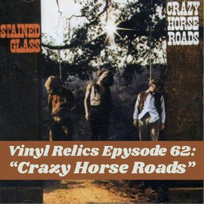 Crazy Horse Roads (1970): Stained Glass & the Last Stand of West Coast Psych
