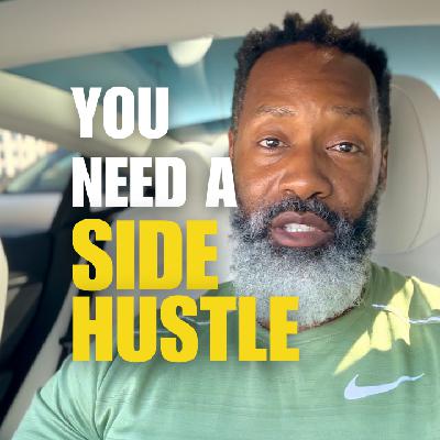 Why Every Man Should Have a Side Hustle Why Every Man Should Have a Side Hustle
