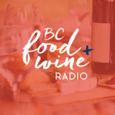 B.C. Food And Wine Radio: Aug 27, 2025