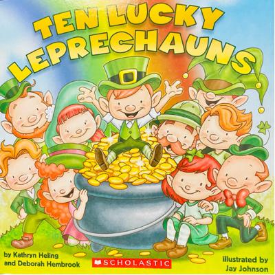 ☘️ Ten Lucky Leprechauns - by Kathryn Heling and Deborah Hembrook
